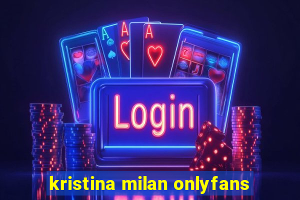 kristina milan onlyfans